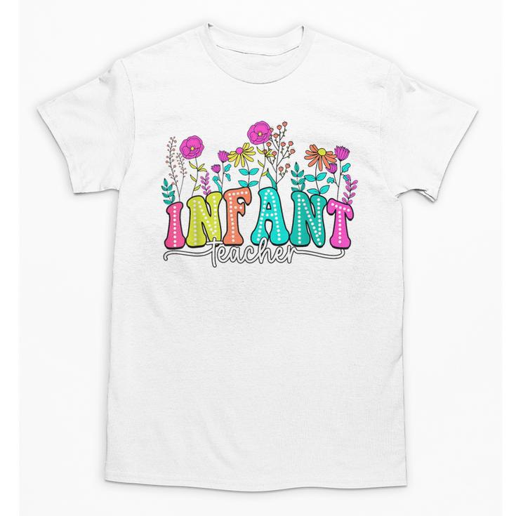 Infant Teacher Floral First Day Back To School Teaching Unisex T-Shirt