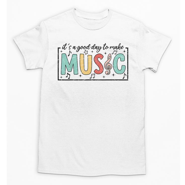 It's A Good Day To Make Music Musician Music Teacher Unisex T-Shirt