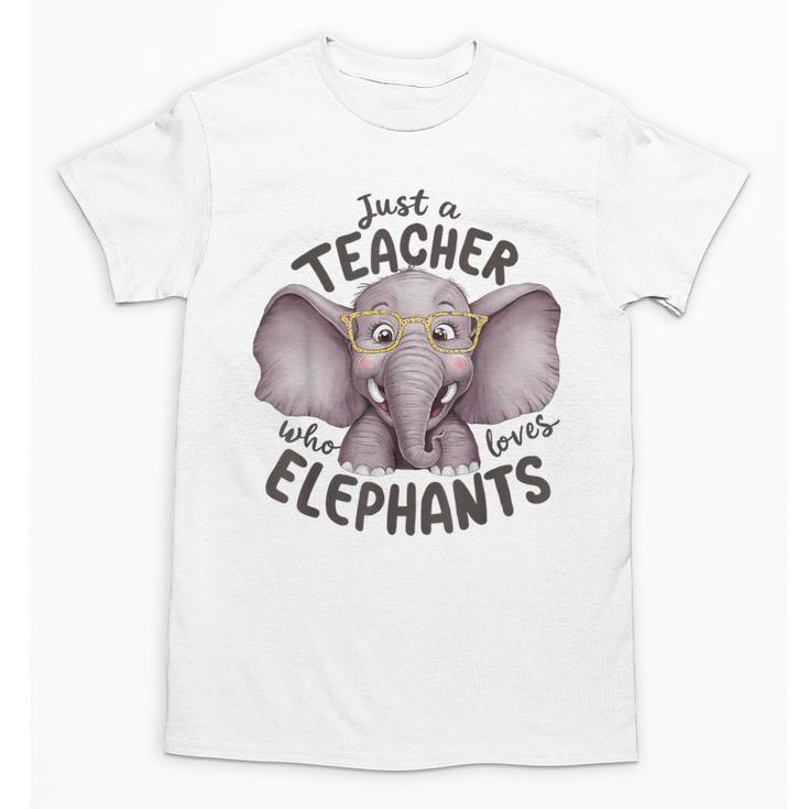 Just a Teacher Who Loves Elephants Elephant Lover Educator Unisex T-Shirt