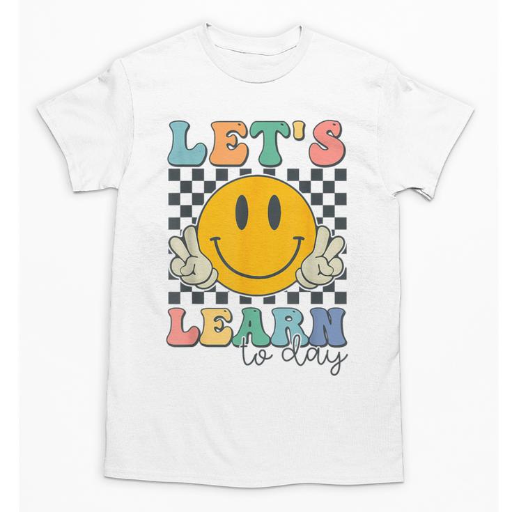 Let's Learn Today Smile Face Back To School For Teacher Kids Unisex T-Shirt