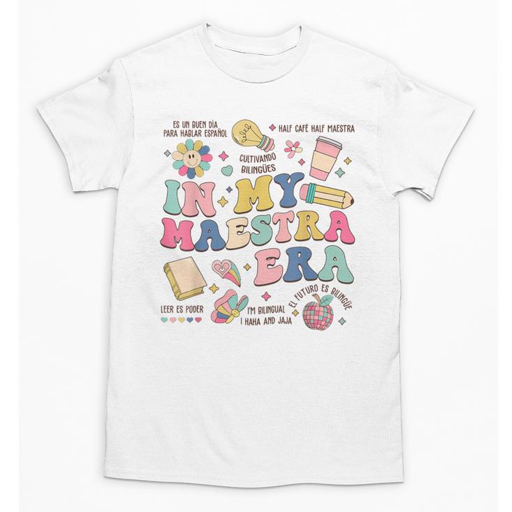 In My Maestra Era Spanish Bilingual Teacher First Day Unisex T-Shirt