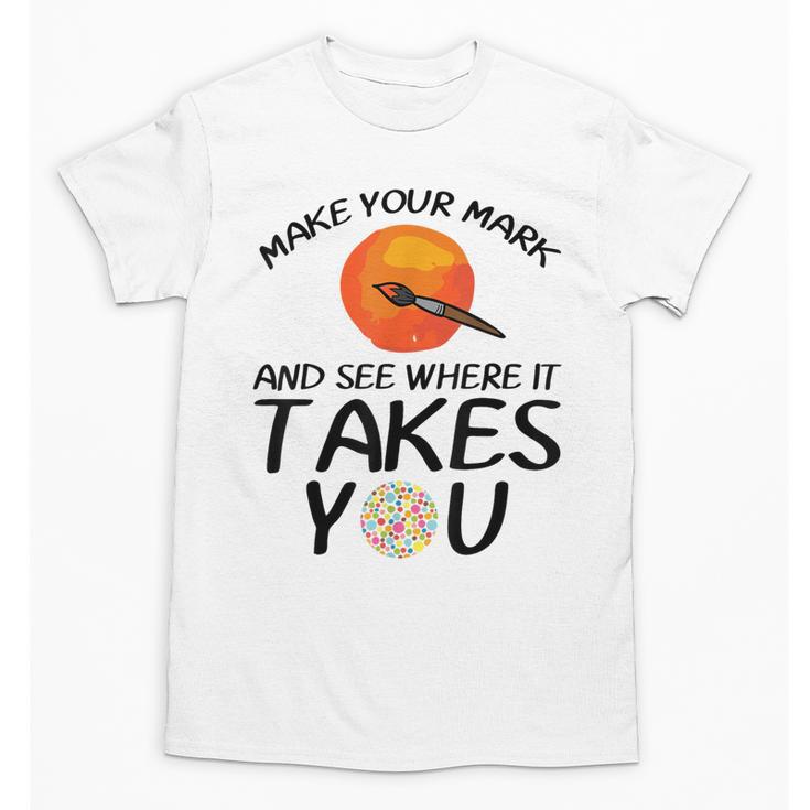 Make Mark Paintbrush International Dot Day Art Teacher Unisex T-Shirt