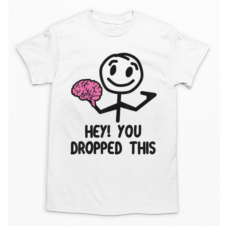 Nerdy Hey You Dropped This Brain Math Teacher Unisex T-Shirt