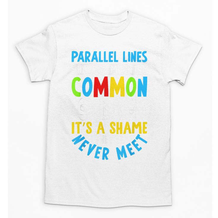 Parallel Lines Math Pun – Teacher Humor Unisex T-Shirt