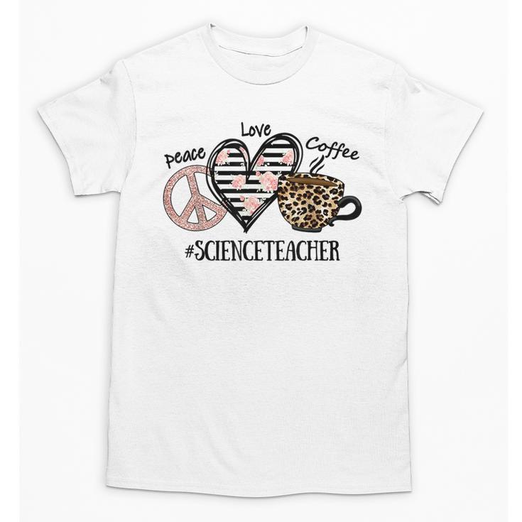 Peace Love Coffee Science Teacher Unisex T-Shirt