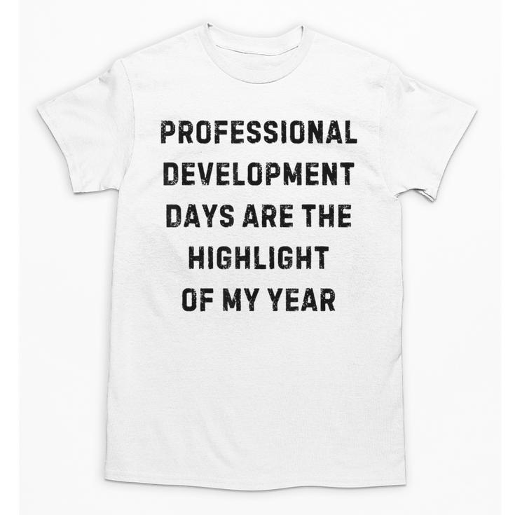 Professional Development Days Teacher Lie Party Unisex T-Shirt