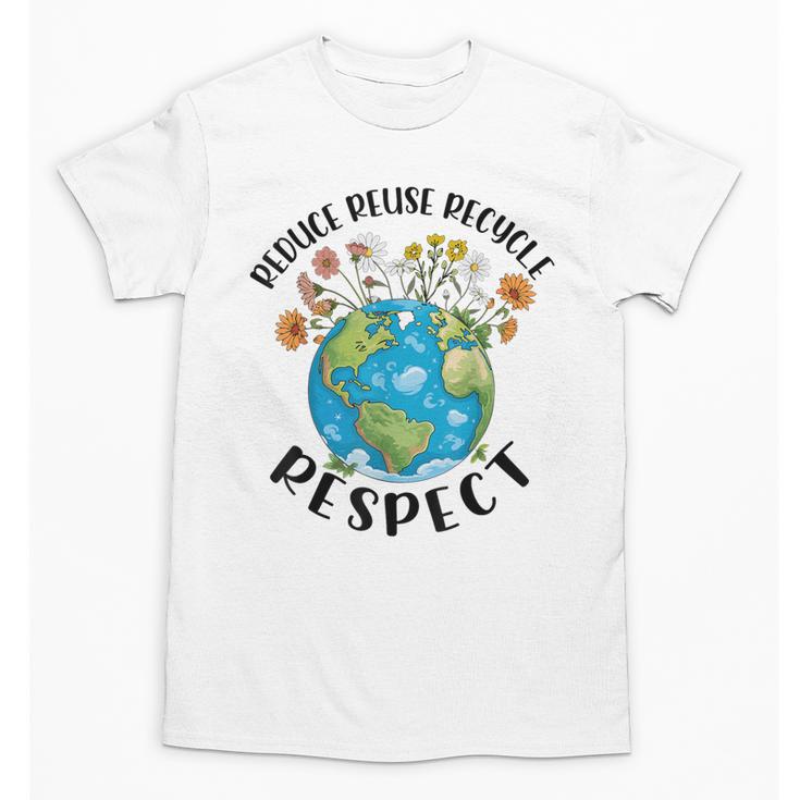 Reduce Reuse Recycle Respect Earth Day Teacher Girl Women Unisex T-Shirt