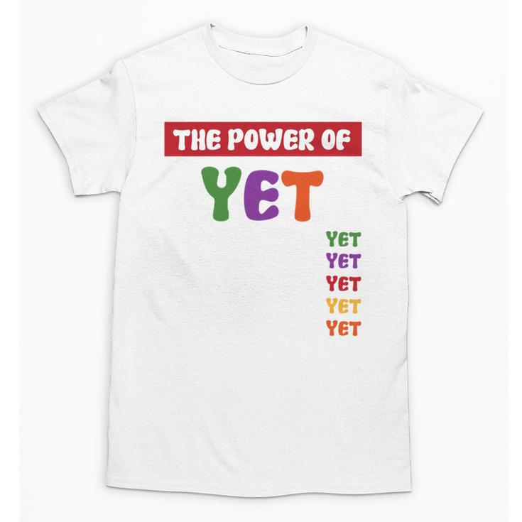 Teacher Growth Mindset Power Of Yet Unisex T-Shirt