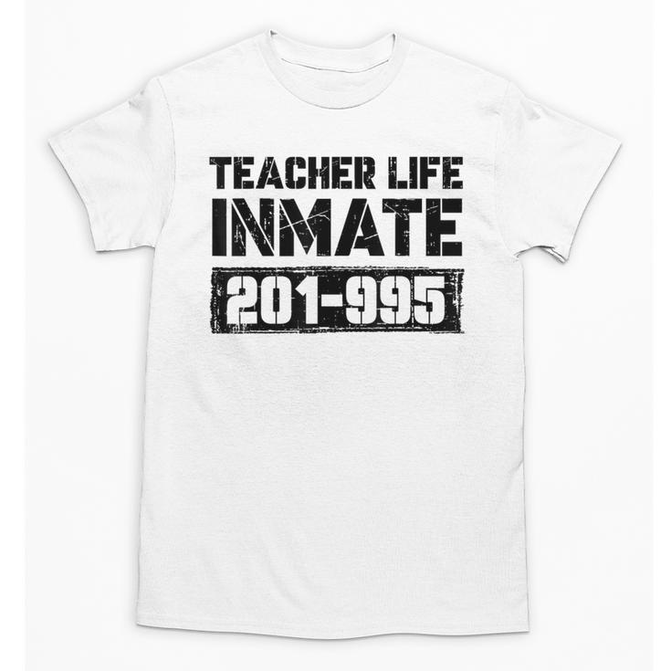 Teacher Life Jail Inmate Prisoner Halloween Costume Unisex T-Shirt