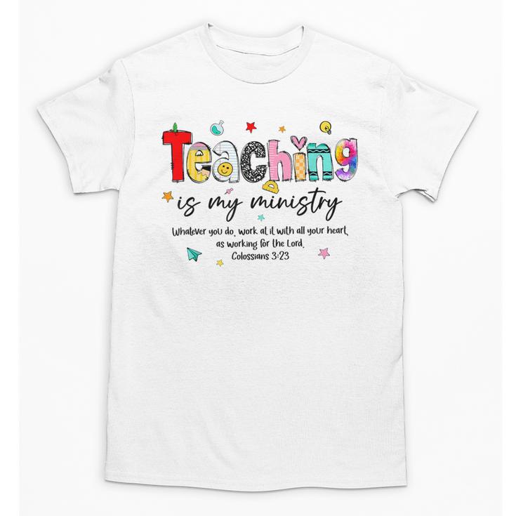 Teaching Is My Ministry God Christian Teacher Back To School Unisex T-Shirt