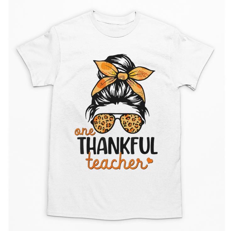 Thanksgiving Shirt Teacher Women Messy Bun Thankful Teacher Unisex T-Shirt