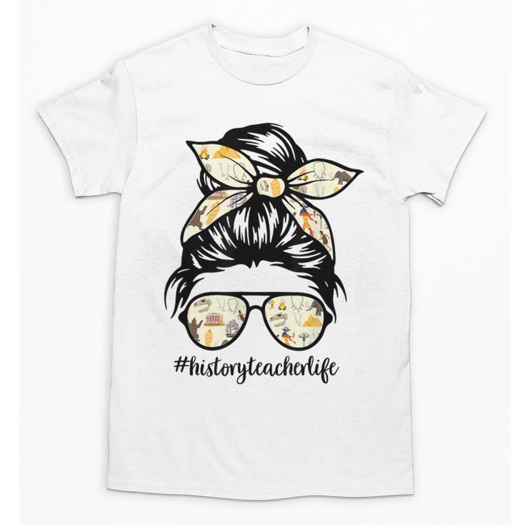 History Teacher Messy Bun Life Hair Glasses Unisex T-Shirt