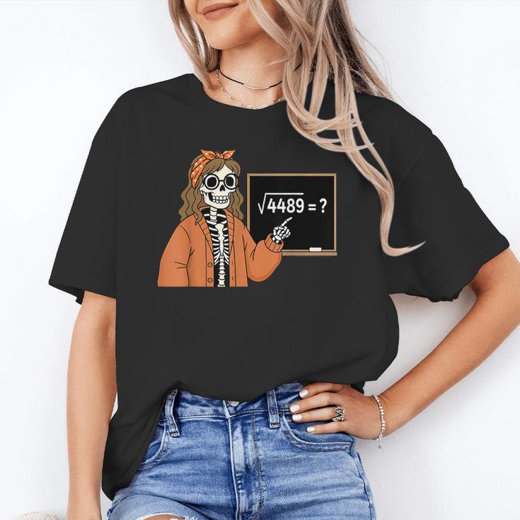 67 Math Teacher Skeleton Halloween Root 4489 Messy Bun Women Unisex T-Shirt, funny gift