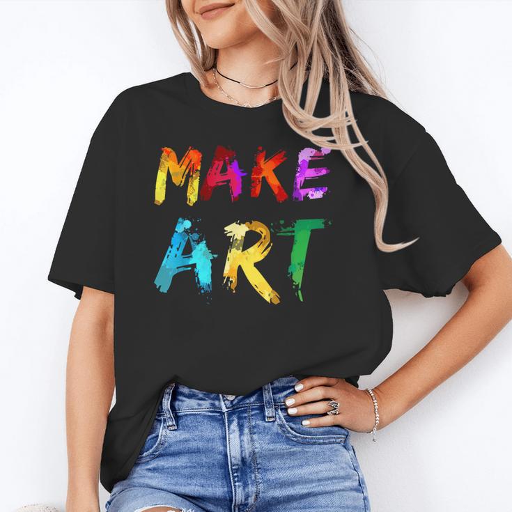 Make Art Painter Artist Teacher Artsy Men Women Kids Unisex T-Shirt, funny gift