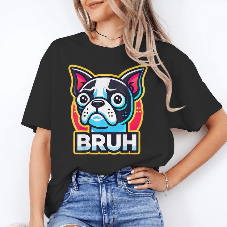 Boston Terrier Bruh Dog Lover Unisex T-Shirt, funny gift
