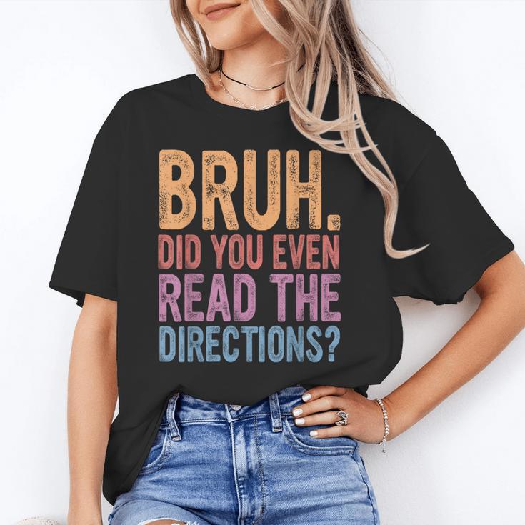 Bruh Did You Even Read The Directions Bruh Teacher For Men Women Unisex T-Shirt, funny gift Bruh Did You Even Read The Directions Bruh Teacher For Men Women Unisex T-Shirt, funny gift