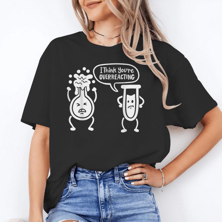 Chemistry Science Teacher I Think You'Re Overreacting Men Women Girls Kids Unisex T-Shirt, Science Teacher Shirts, funny gift