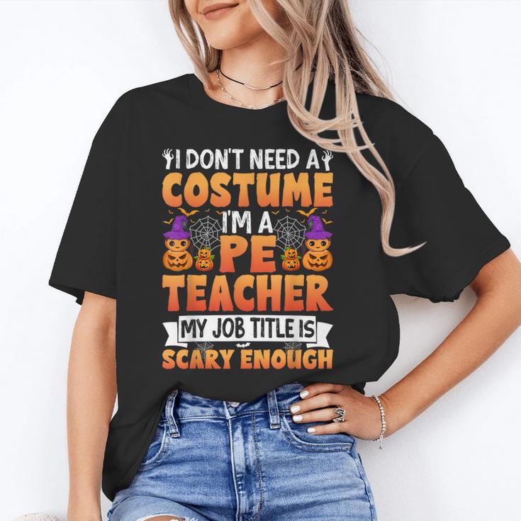 I Don't Need a Costume I'm a Pe Teacher Retro Halloween Unisex T-Shirt, Pe Teacher Shirts, funny gift I Don't Need a Costume I'm a Pe Teacher Retro Halloween Unisex T-Shirt, Pe Teacher Shirts, funny gift
