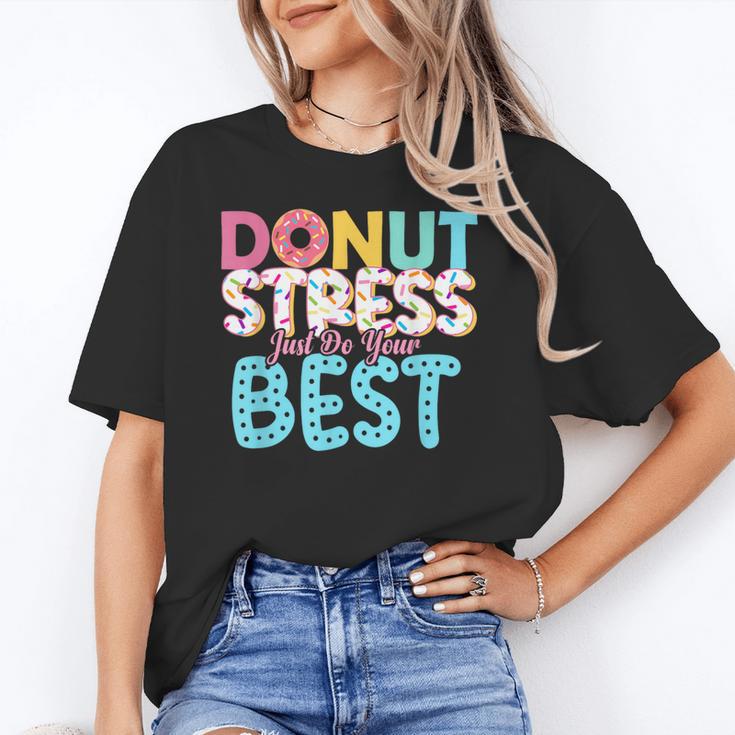 Donut Stress Just Do Your Best Teachers Testing Day For Men Women Girls Kids Unisex T-Shirt, funny gift