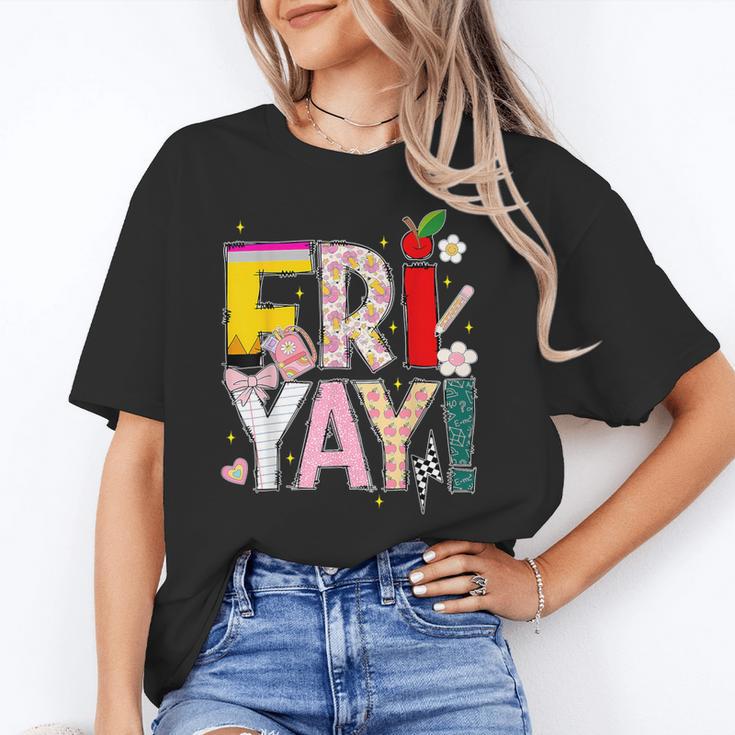 Fri-Yay Happy Friday Lovers Teacher Weekend Women Unisex T-Shirt, funny gift