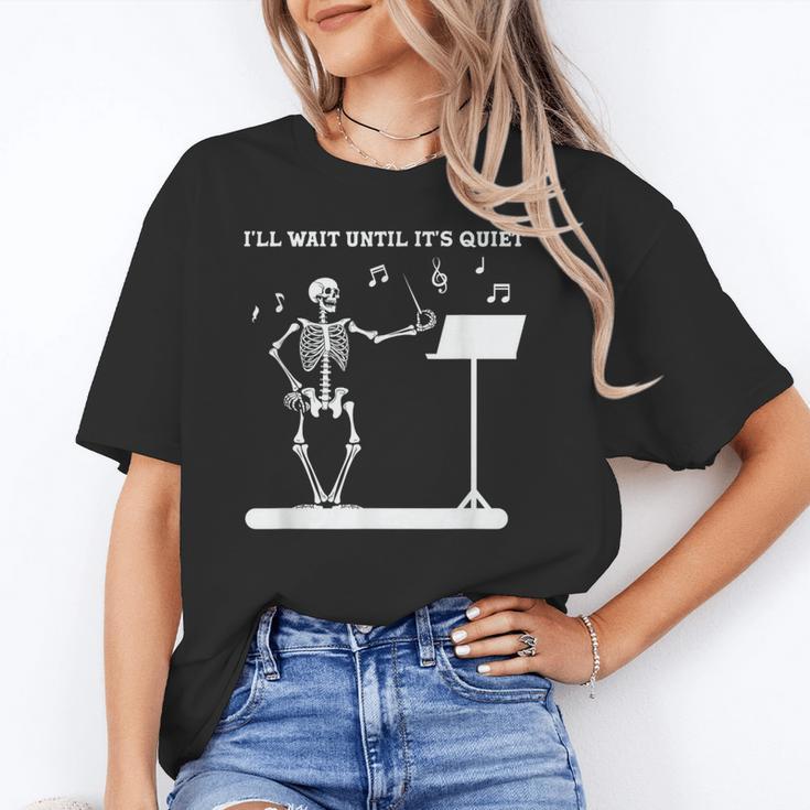 Funny Skeleton Music Teacher I'Ll Wait Until It's Quiet Unisex T-Shirt, funny gift Funny Skeleton Music Teacher I'Ll Wait Until It's Quiet Unisex T-Shirt, funny gift