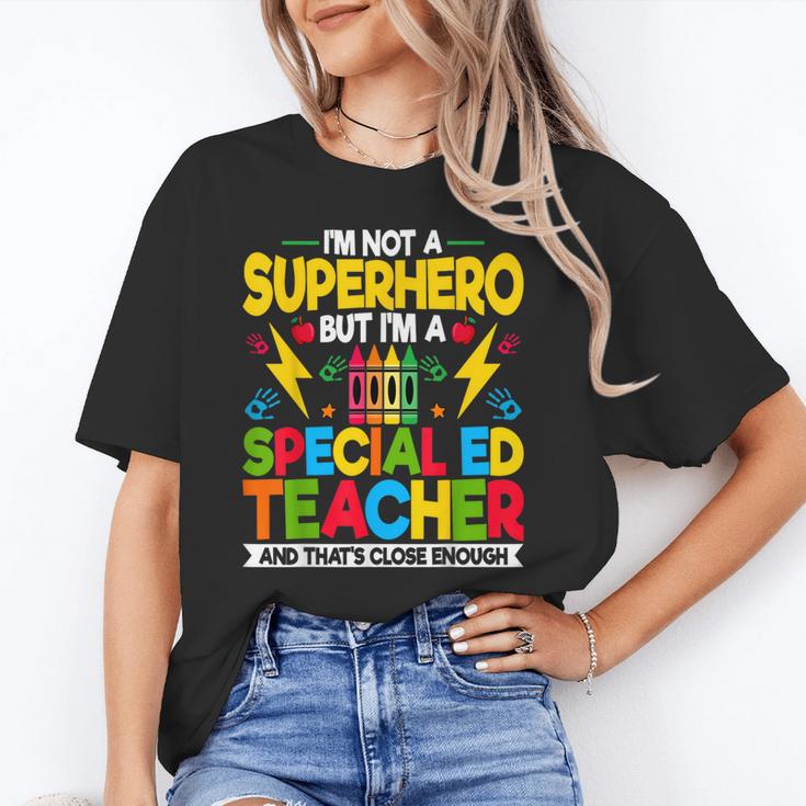 I'm Not a Superhero But I'm a SPED Special Education Teacher Unisex T-Shirt, funny gift