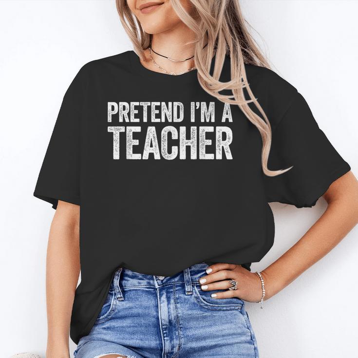 Pretend I'm A Teacher Shirt Adult Kids Men Women Costume Unisex T-Shirt, funny gift Pretend I'm A Teacher Shirt Adult Kids Men Women Costume Unisex T-Shirt, funny gift