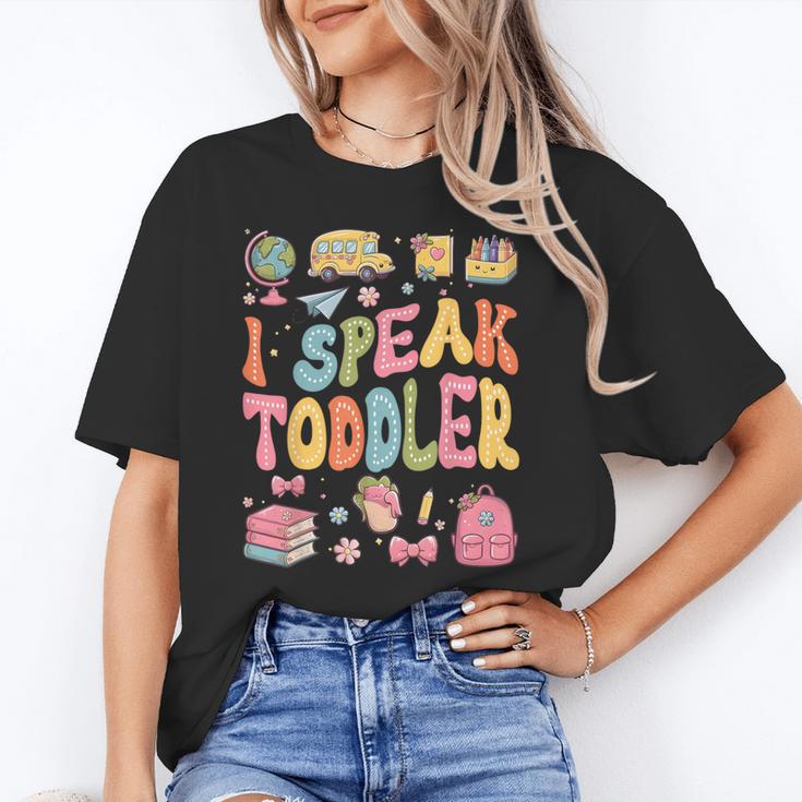I Speak Toddler Teacher Pre-K Frist Day Back To School Unisex T-Shirt, funny gift