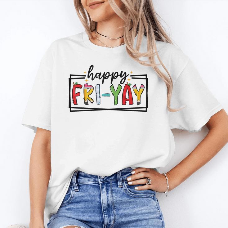 Happy Fri-Yay Friday Lovers Teacher Fri Yay Weekend Unisex T-Shirt, funny gift