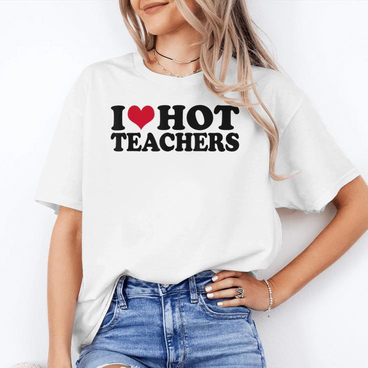 I Love Hot Teachers Men Women Unisex T-Shirt, funny gift