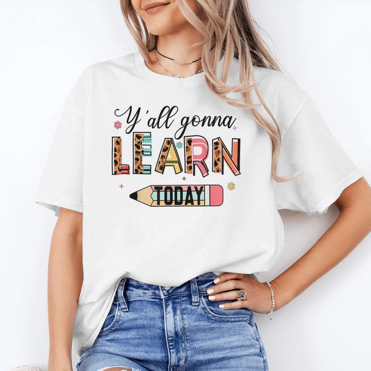 Teacher Y'All Gonna Learn Today First Day Of School Teacher Unisex T-Shirt, funny gift Teacher Y'All Gonna Learn Today First Day Of School Teacher Unisex T-Shirt, funny gift