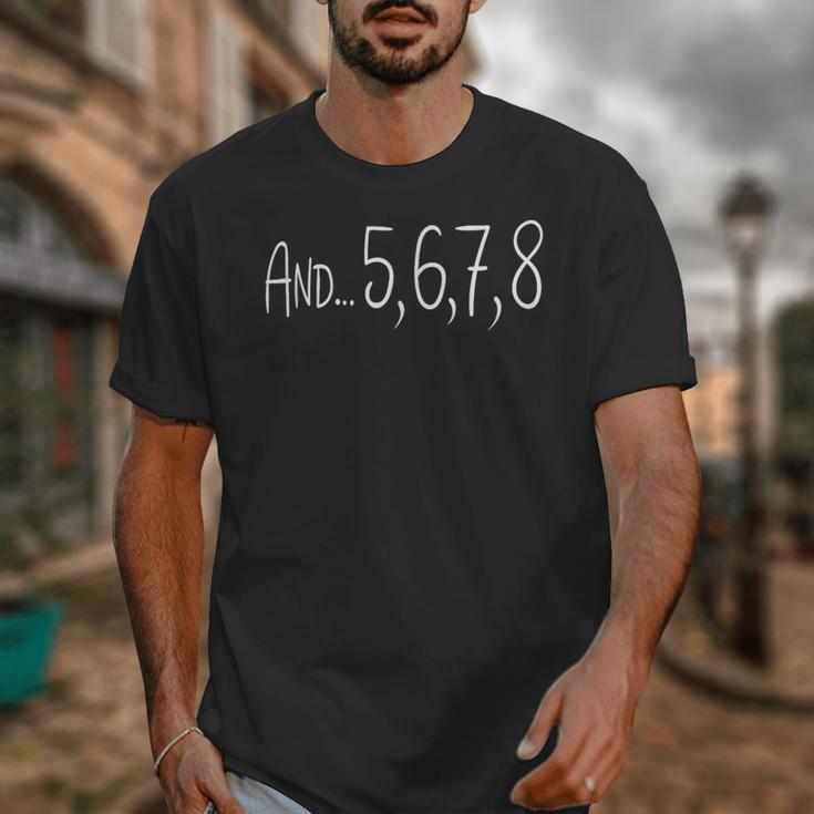 And 5678 Dance Music Teacher Dance Instructor Dancing Unisex T-Shirt, funny design
