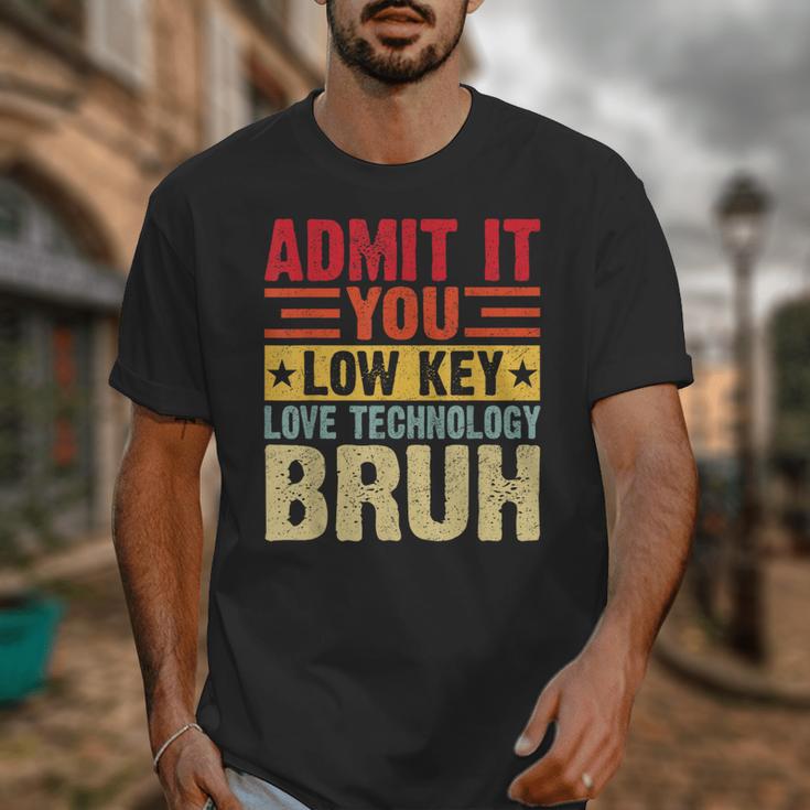 Admit It You Low Key Love Technology Bruh Teacher Kid Unisex T-Shirt, funny design Admit It You Low Key Love Technology Bruh Teacher Kid Unisex T-Shirt, funny design
