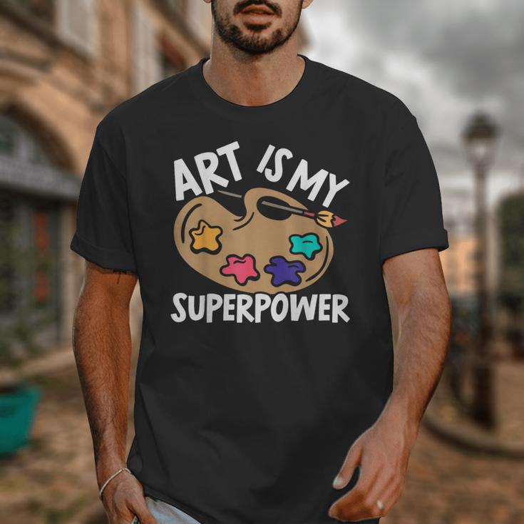 Art Is My Superpower Art Teacher Artist Painter Painting Unisex T-Shirt, funny design