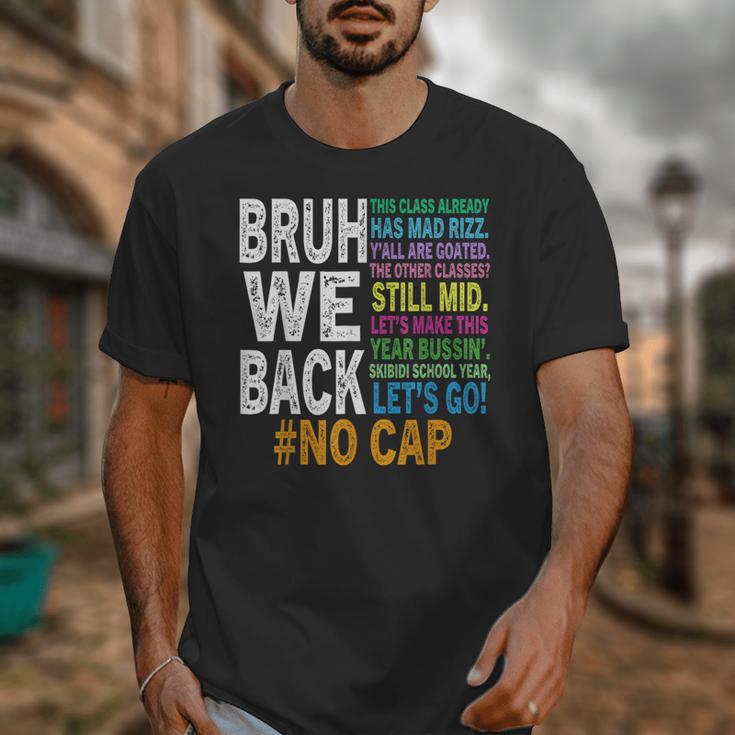 Bruh We Back Bruh No Cap We'Re Back Teacher Student Unisex T-Shirt, funny design Bruh We Back Bruh No Cap We'Re Back Teacher Student Unisex T-Shirt, funny design