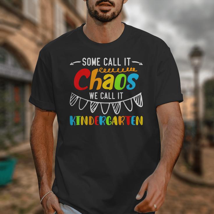 Some Call It Chaos We Call It Kindergarten Teacher Unisex T-Shirt, funny design