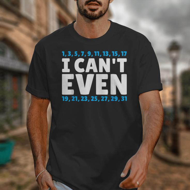 I Can't Even Math Mathematics Teacher Unisex T-Shirt, funny design