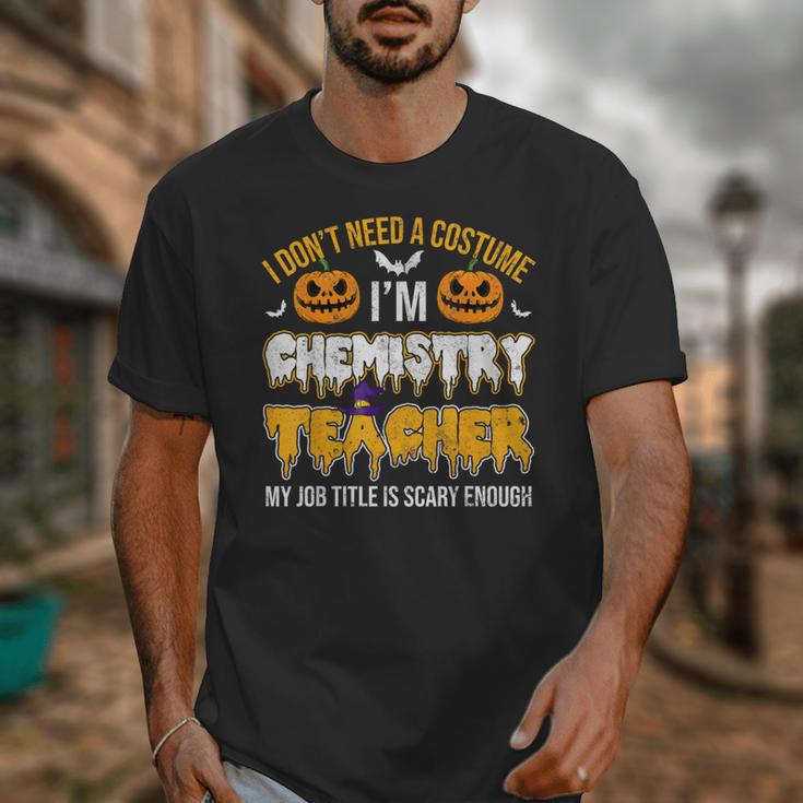 I Don't Need A Costume I'm Chemistry Teacher Cool Halloween Unisex T-Shirt, funny design I Don't Need A Costume I'm Chemistry Teacher Cool Halloween Unisex T-Shirt, funny design
