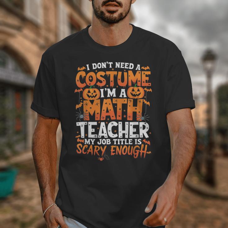I Don't Need a Costume I'm a Math Teacher Retro Halloween Unisex T-Shirt, funny design I Don't Need a Costume I'm a Math Teacher Retro Halloween Unisex T-Shirt, funny design