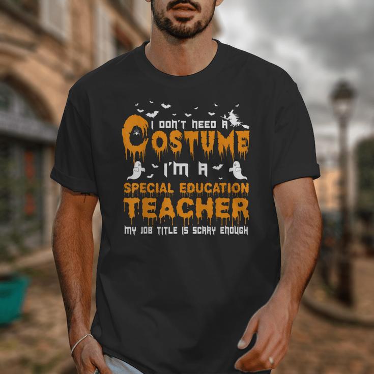 I Don't Need A Costume Special Education Teacher Halloween Unisex T-Shirt, funny design I Don't Need A Costume Special Education Teacher Halloween Unisex T-Shirt, funny design