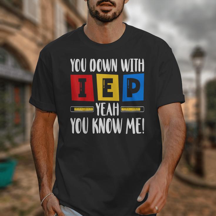 You Down With IEP Yeah You Know Me SPED Teacher Unisex T-Shirt, funny design You Down With IEP Yeah You Know Me SPED Teacher Unisex T-Shirt, funny design