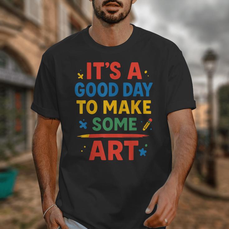 Drawing Art Artist Teacher It’s A Good Day To Make Some Art Unisex T-Shirt, funny design Drawing Art Artist Teacher It’s A Good Day To Make Some Art Unisex T-Shirt, funny design