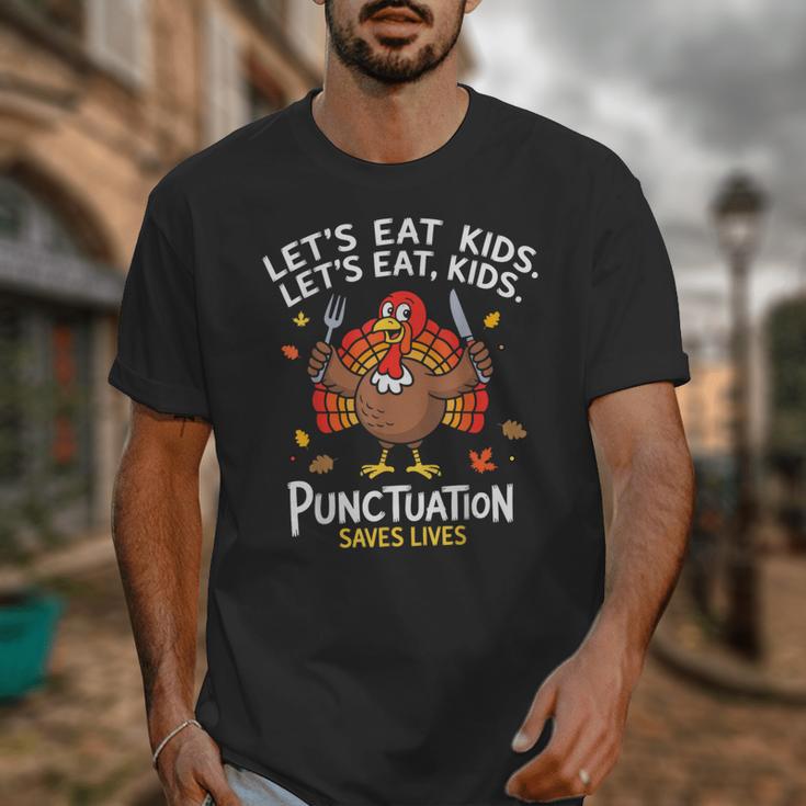 Lets Eat Kids Punctuation Saves Lives Thanksgiving Teacher Unisex T-Shirt, funny design