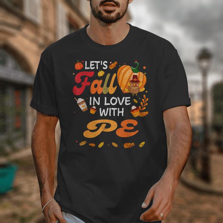 Lets Fall In Love With PE Teacher Thanksgiving Unisex T-Shirt, Pe Teacher Gifts, funny design Lets Fall In Love With PE Teacher Thanksgiving Unisex T-Shirt, Pe Teacher Gifts, funny design