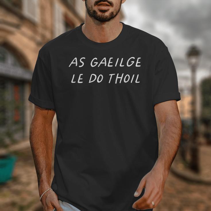 As Gaeilge Le Do Thoil Irish Teacher Ireland Back To School Unisex T-Shirt, funny design As Gaeilge Le Do Thoil Irish Teacher Ireland Back To School Unisex T-Shirt, funny design