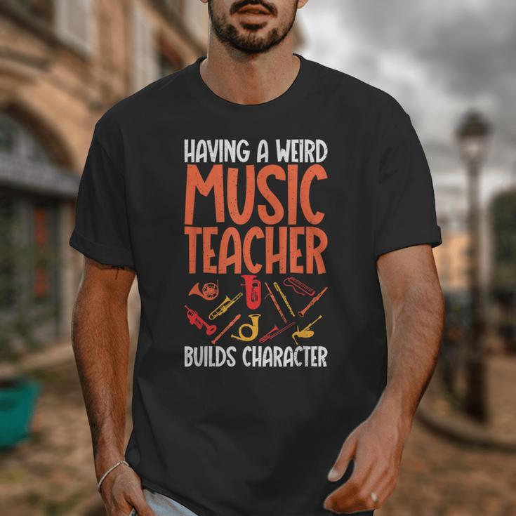 Having a Weird Music Teacher Builds Character Music Teacher Unisex T-Shirt, funny design