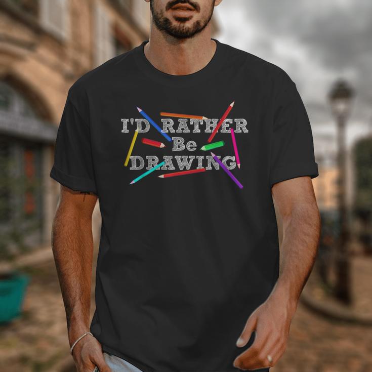 I'd Rather Be Drawing Artist Art Teacher Sketching Lover For Men Women Girls Kids Unisex T-Shirt, funny design I'd Rather Be Drawing Artist Art Teacher Sketching Lover For Men Women Girls Kids Unisex T-Shirt, funny design