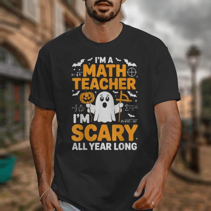 I'm A Math Teacher I'm Scary All Year Long Spooky Halloween Unisex T-Shirt, funny design I'm A Math Teacher I'm Scary All Year Long Spooky Halloween Unisex T-Shirt, funny design
