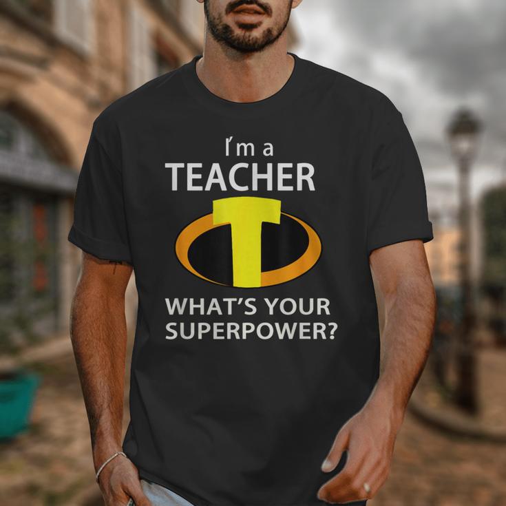 I'm a Teacher What's Your Superpower Teacher Unisex T-Shirt, funny design I'm a Teacher What's Your Superpower Teacher Unisex T-Shirt, funny design
