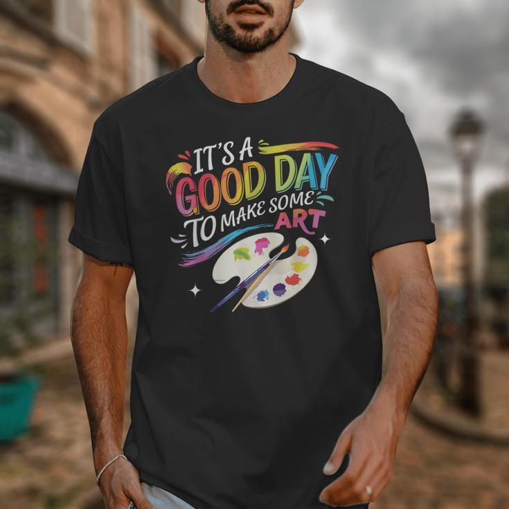 It's A Good Day To Make Some Art Artist Drawing Teacher Unisex T-Shirt, funny design It's A Good Day To Make Some Art Artist Drawing Teacher Unisex T-Shirt, funny design